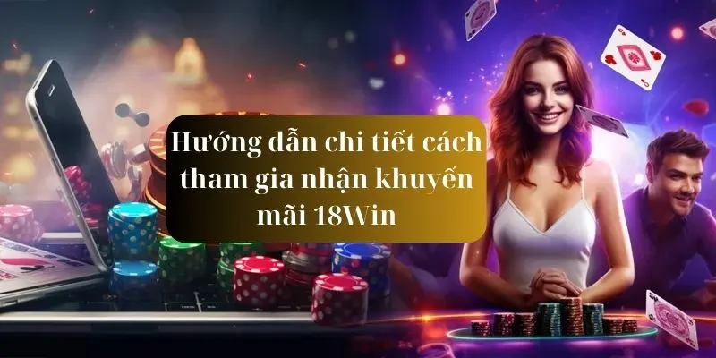 Nắm bắt các thao tác để có thể nhận khuyến mãi