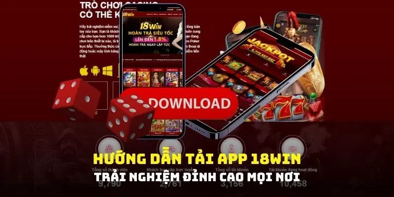 Những hướng dẫn tải app 18win đơn giản